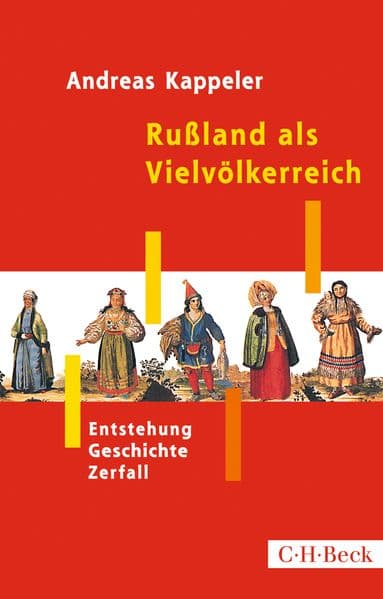 Rußland als Vielvölkerreich: Entstehung - Geschichte - Zerfall