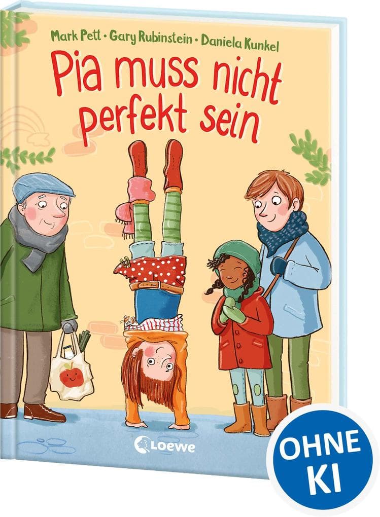 Pia muss nicht perfekt sein: Kinderbuch über Selbstbewusstsein und die Akzeptanz von Fehlern ab 5 Jahre