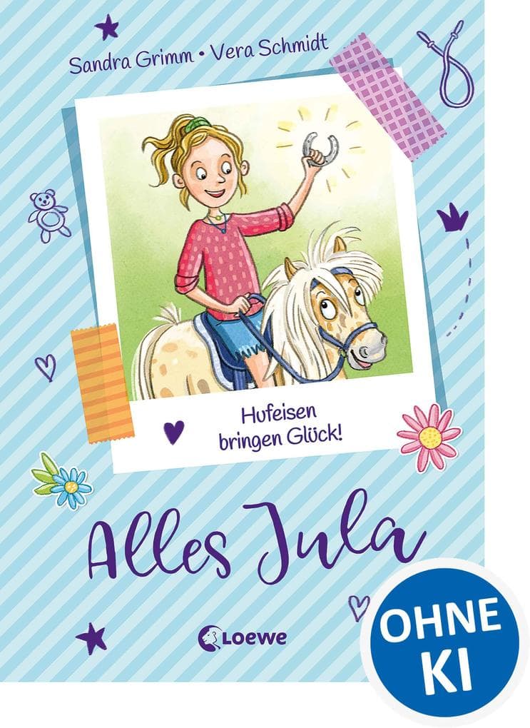 Alles Jula (Band 3) - Hufeisen bringen Glück!: Kinderbuch für Mädchen ab 7 Jahre, Erstlesebuch