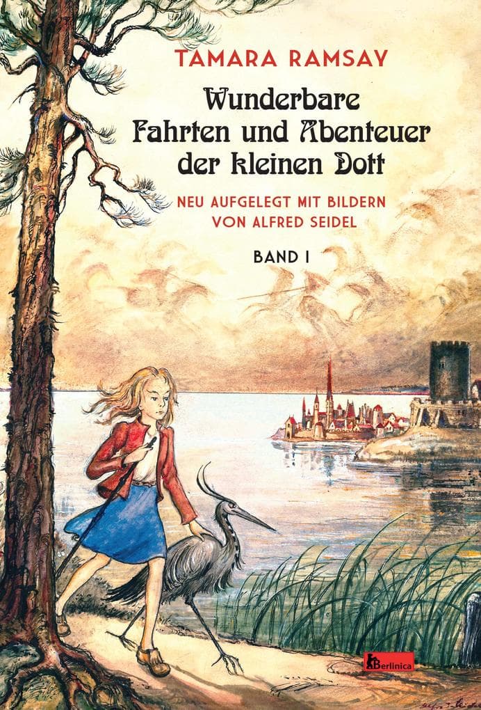 Wunderbare Fahrten und Abenteuer der kleinen Dott: Band I