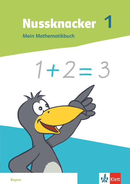 Nussknacker 1. Mein Mathematikbuch Klasse 1. Ausgabe Bayern