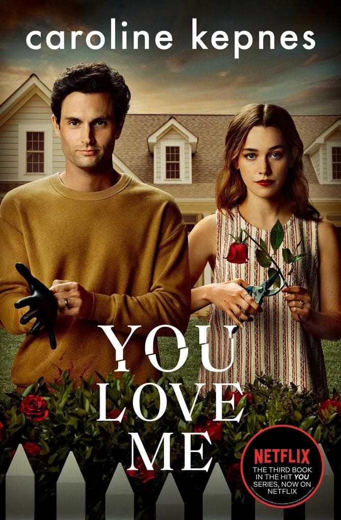 You Love Me. TV Tie-In: The highly anticipated sequel to You and Hidden Bodies (YOU series Book 3)
