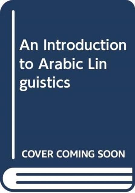 An Introduction to Arabic Linguistics