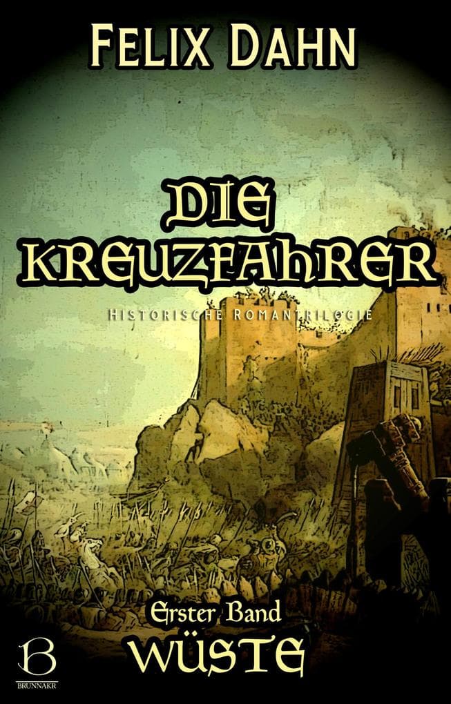 Die Kreuzfahrer. Band I: Wüste