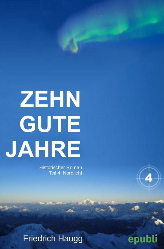 Zehn gute Jahre Teil 4: Nordlicht
