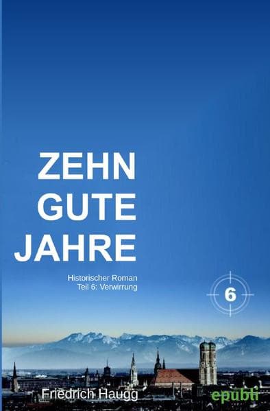 Zehn gute Jahre / Zehn gute Jahre Teil 6: Verwirrung