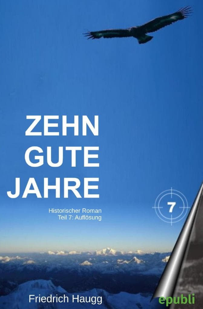 Zehn gute Jahre Teil 7: Auflösung