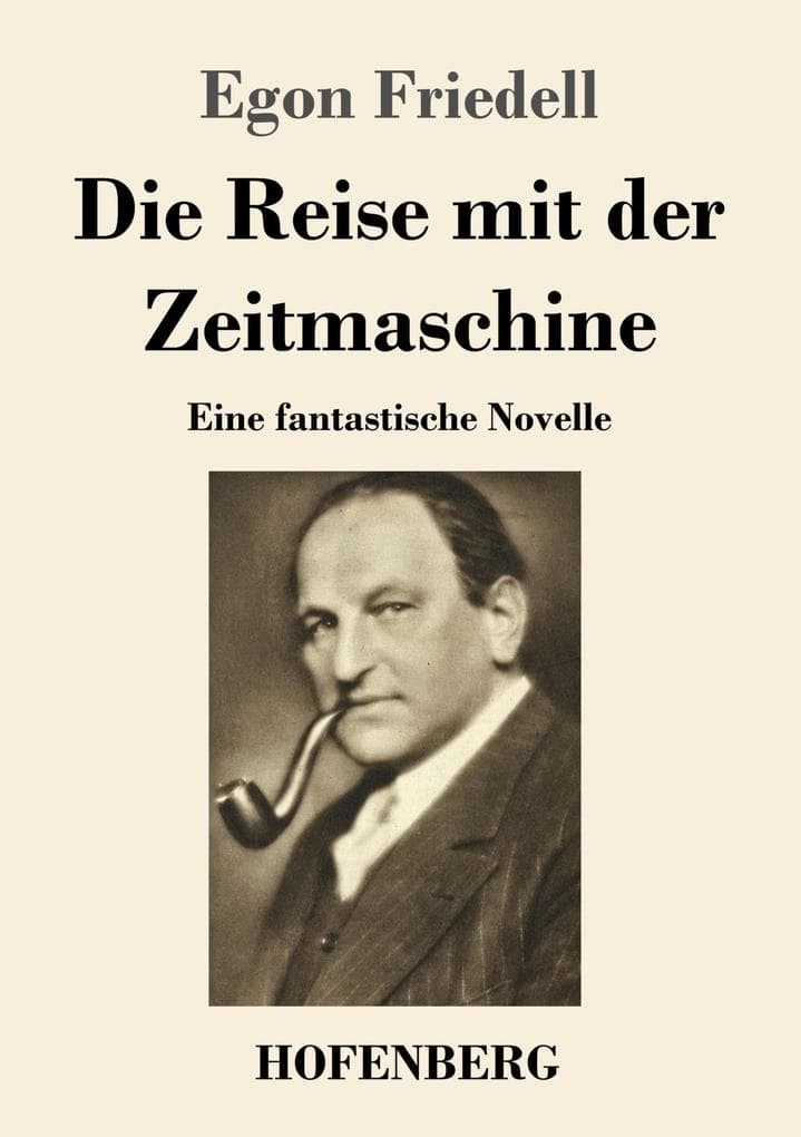Die Reise mit der Zeitmaschine: Eine fantastische Novelle
