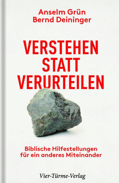 Verstehen statt verurteilen: Biblische Hilfestellungen für ein anderes Miteinander