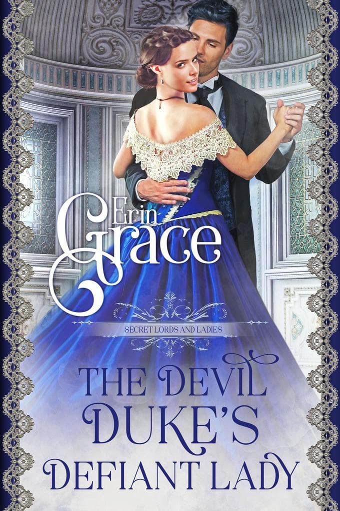 The Devil Duke's Defiant Lady (Secret Lords and Ladies, #2)