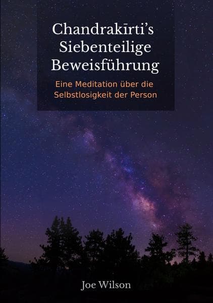Chandrakirti's Siebenteilige Beweisführung: Eine Meditation über die Selbstlosigkeit der Person