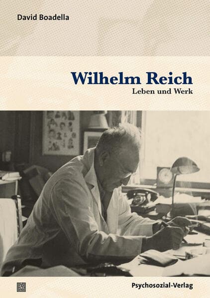 Wilhelm Reich: Leben und Werk