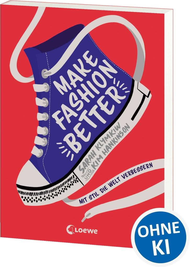 Make Fashion Better: Mit Stil die Welt verbessern - Sachbuch über Mode und Nachhaltigkeit - mit DIY-Tips