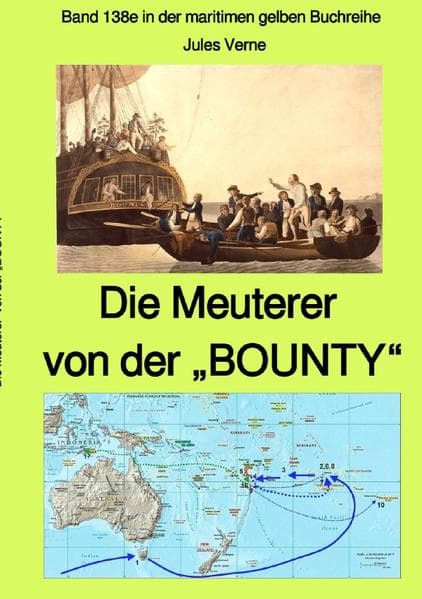 maritime gelbe Reihe bei Jürgen Ruszkowski / Die Meuterer von der "BOUNTY" - Band 138e in der mariti: Band 138e in der maritimen gelben Buchreihe