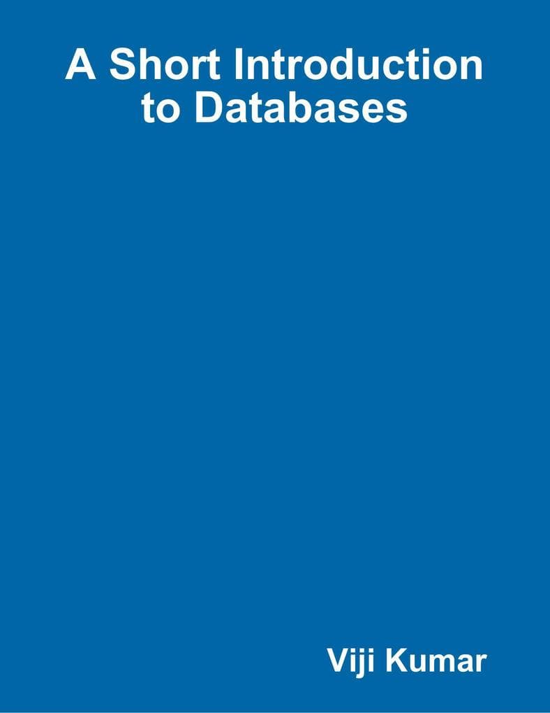 A Short Introduction to Databases
