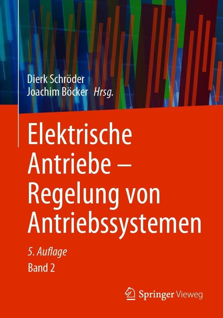 Elektrische Antriebe - Regelung von Antriebssystemen