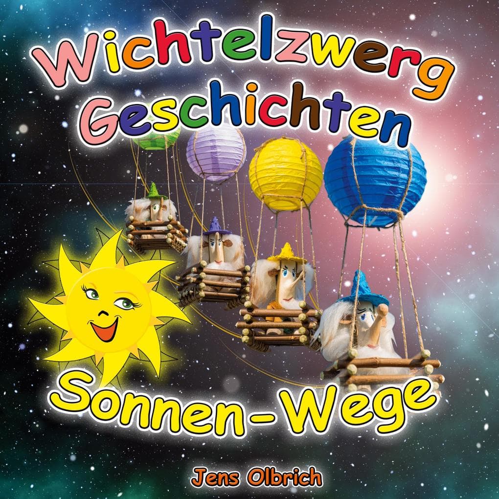 Wichtelzwerg-Geschichten: Sonnen-Wege