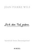 Sich den Tod geben.