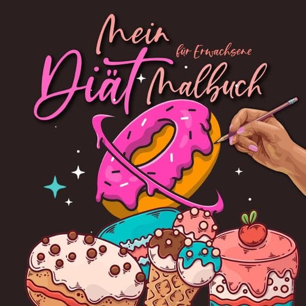 Diät Malbuch für Erwachsene: Abnehmen mit Spass, Humor und Sarkasmus | Schlank durch malen | Diät Buch | Lach Dich schlank