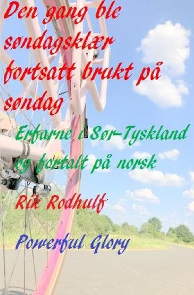 Erfarne i Sør-Tyskland og fortalt på norsk Nå er det den første pikkers tur: Stå opp, kne ned, kryss deg selv osv