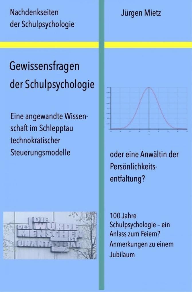 Gewissensfragen der Schulpsychologie: 100 Jahre Schulpsychologie - Anmerkungen zu einem Jubiläum
