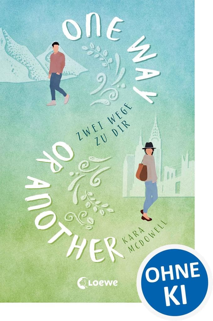 One Way Or Another: Zwei Wege zu dir - Verliebe dich in die spannende Mischung aus Romantik, Witz und Tiefgang - Liebesroman über die Vielfalt der Möglichkeiten
