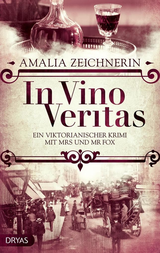 In Vino Veritas: Ein viktorianischer Krimi mit Mrs und Mr Fox