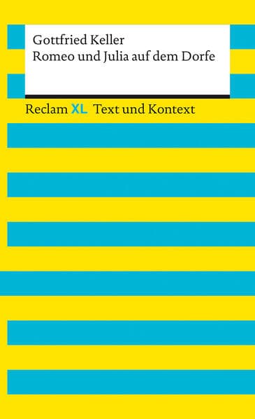 Romeo und Julia auf dem Dorfe. Textausgabe mit Kommentar und Materialien
