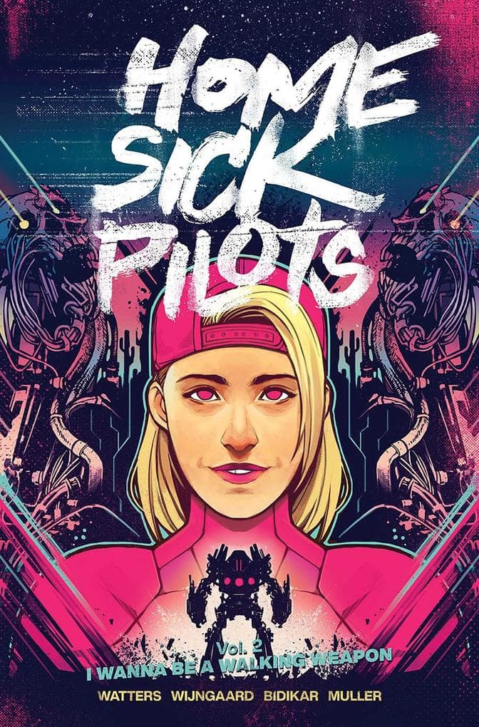 Home Sick Pilots Volume 2: I Wanna Be a Walking Weapon