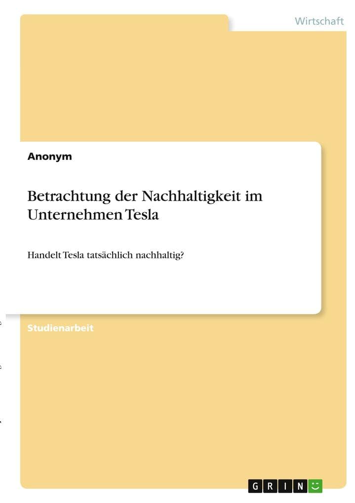 Betrachtung der Nachhaltigkeit im Unternehmen Tesla: Handelt Tesla tatsächlich nachhaltig?