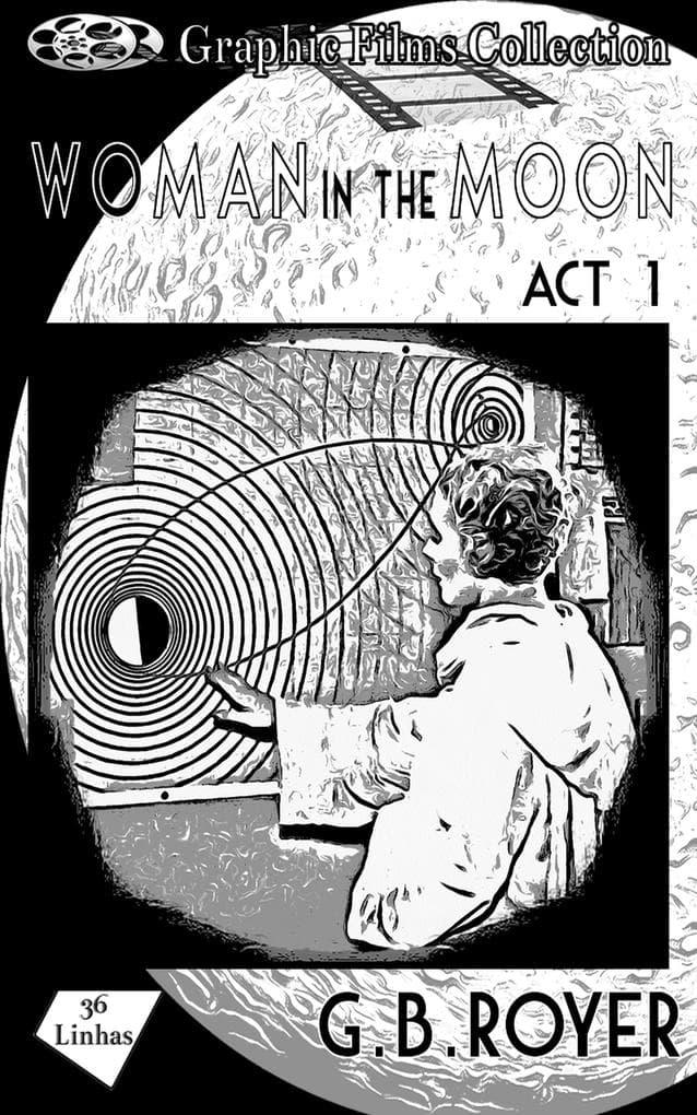 Graphic Films Collection - woman in the moon - act 1