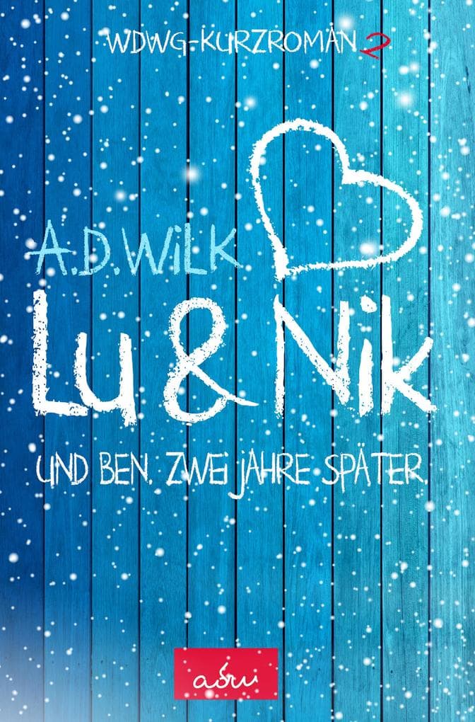 Lu & Nik. Und Ben. Zwei Jahre später.