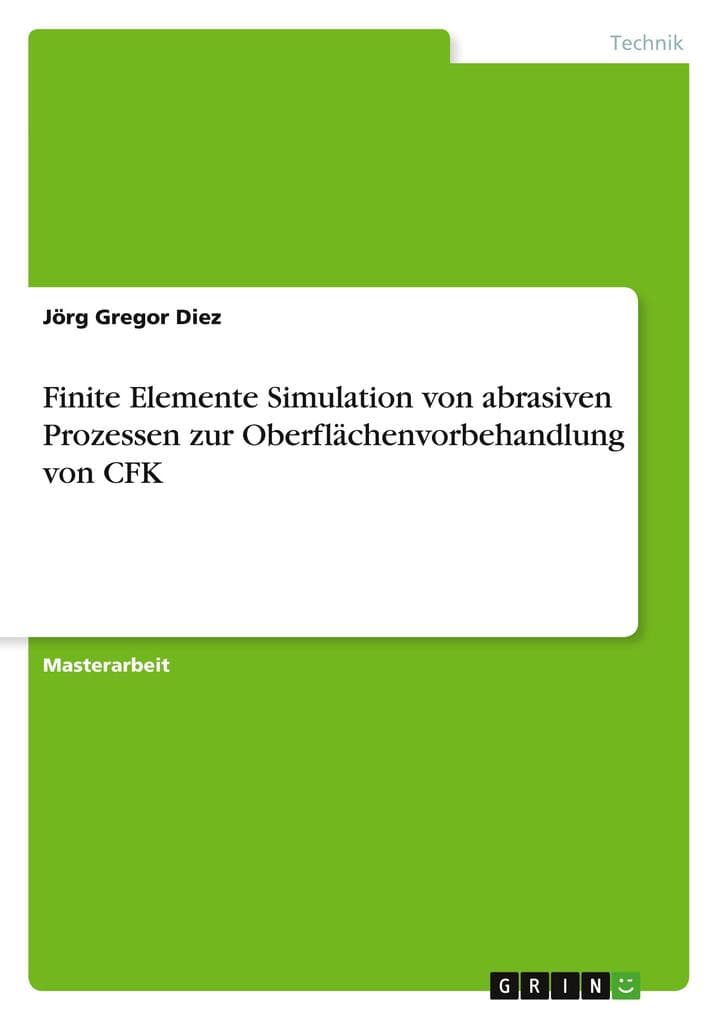 Finite Elemente Simulation von abrasiven Prozessen zur Oberflächenvorbehandlung von CFK