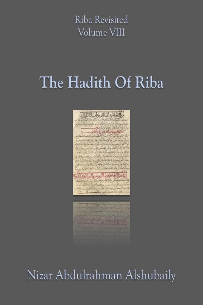 The Hadith Of Riba (Riba Revisited, #8)