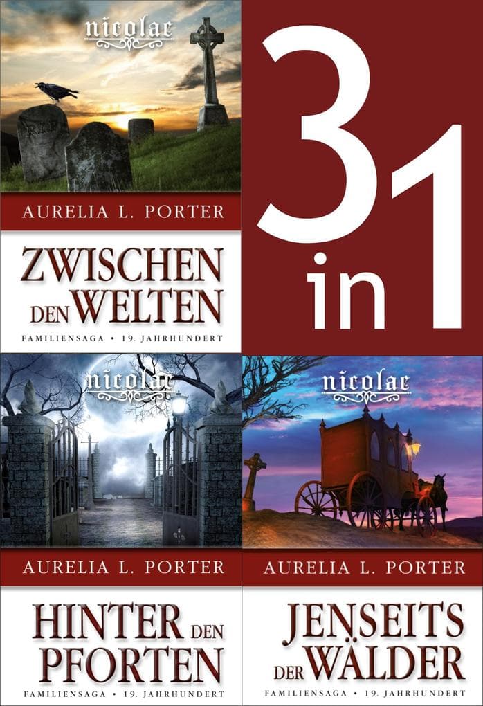Die Nicolae-Saga Band 1-3: Nicolae-Zwischen den Welten/-Hinter den Pforten/-Jenseits der Wälder (3in1-Bundle): Die ersten drei Bände in einem Sammelband