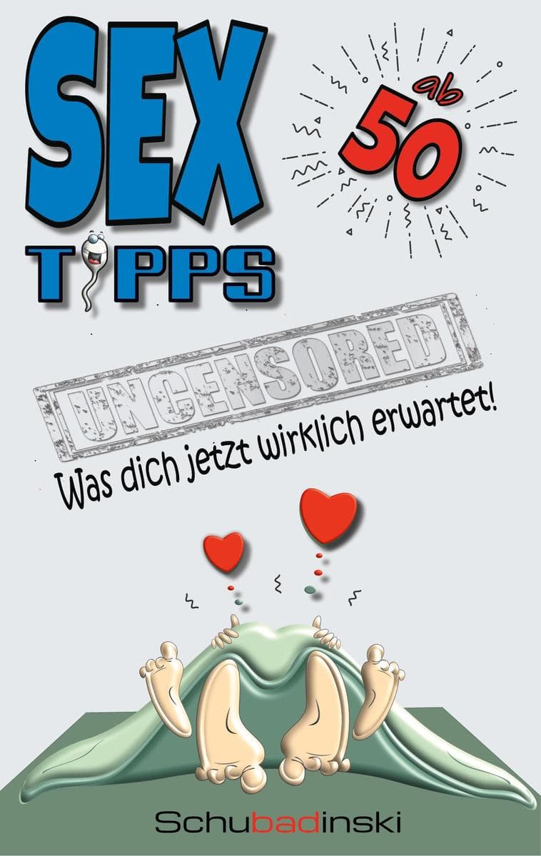 Sex ab 50 - Was dich jetzt wirklich erwartet!: Spaßbuch, Notizbuch zum 50. Geburtstag