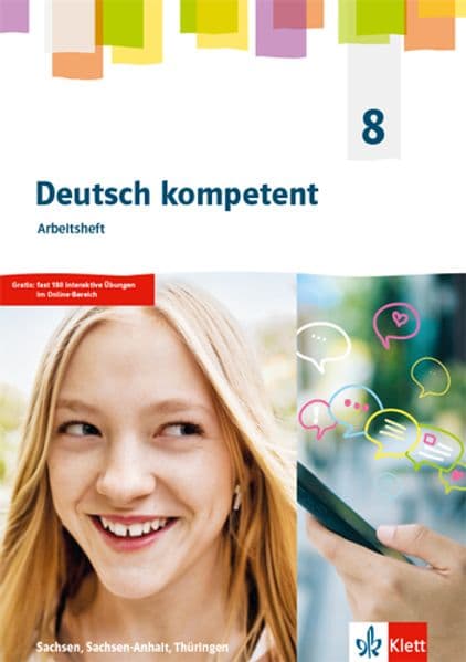 Deutsch kompetent 8. Arbeitsheft mit interaktiven Übungen Klasse 8. Ausgabe Sachsen, Sachsen-Anhalt und Thüringen Gymnasium