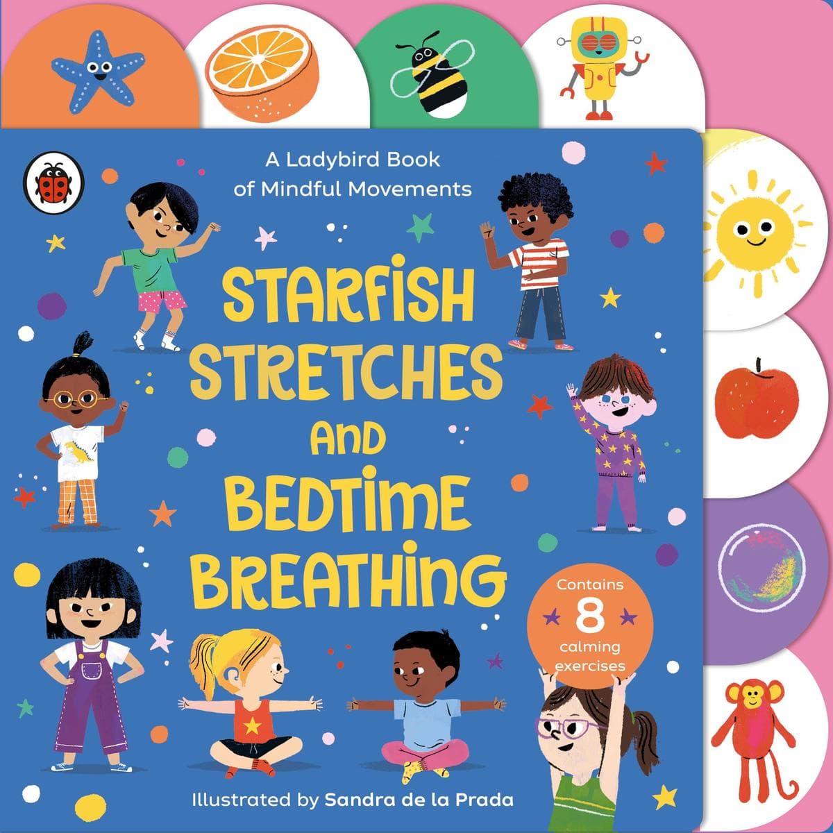 Starfish Stretches and Bedtime Breathing: A Ladybird Book of Mindful Movements