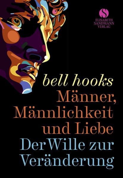 3. bell hooks: Männer, Männlichkeit und Liebe