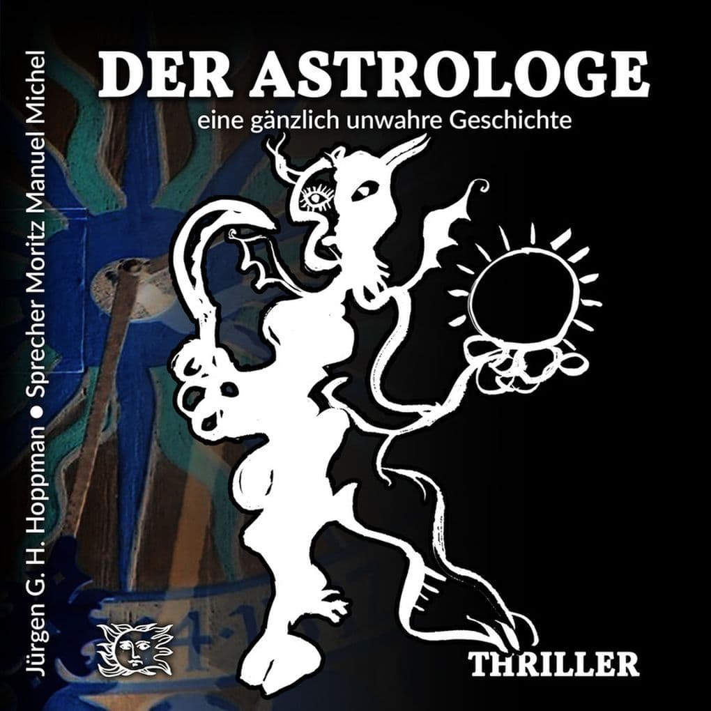 Der Astrologe: eine gänzlich unwahre Geschichte