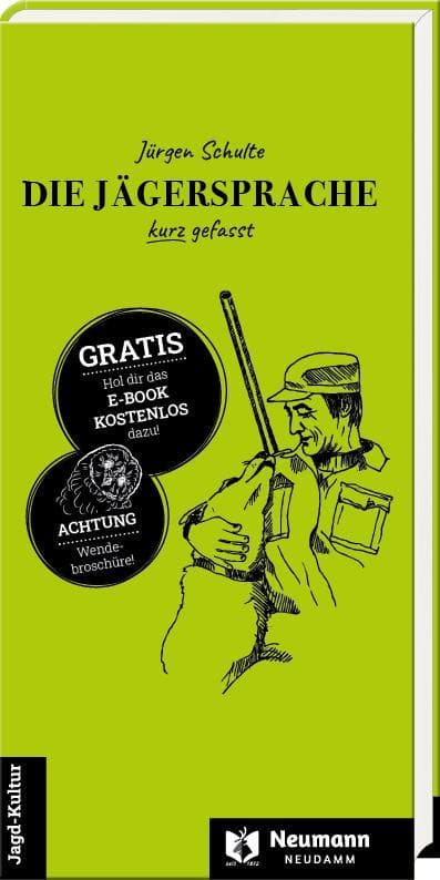 Die Jägersprache kurz gefasst/Die Weidmannssprache in Tabellen