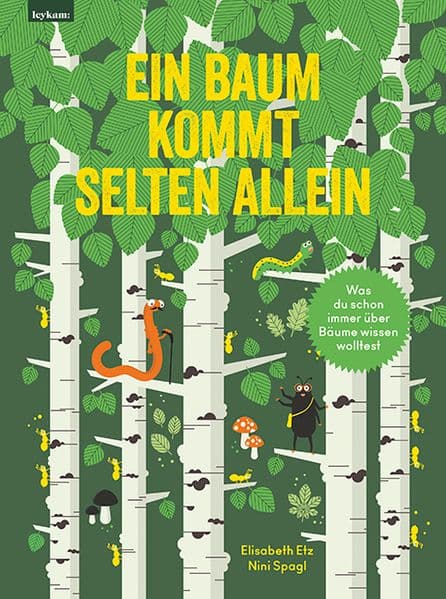 Ein Baum kommt selten allein: Was du schon immer über Bäume wissen wolltest