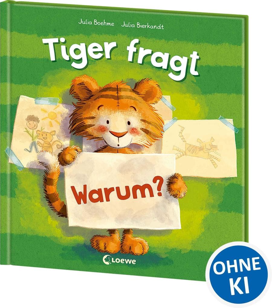 Tiger fragt Warum?: Warmherziges Bilderbuch über die Bindung zwischen Kind und Kuscheltier - Für Kinder ab 4 Jahren
