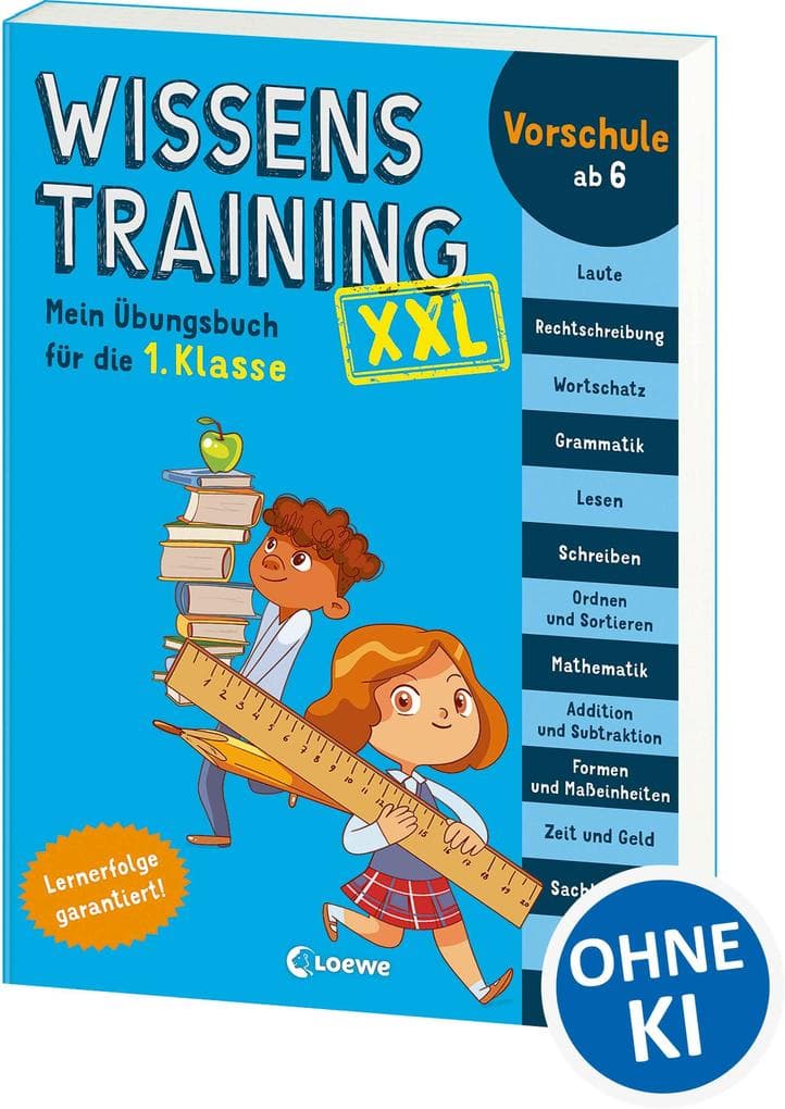 Wissenstraining XXL - Mein Übungsbuch für die 1. Klasse: Garantierte Lernerfolge in der Grundschule für Kinder ab 6 Jahren