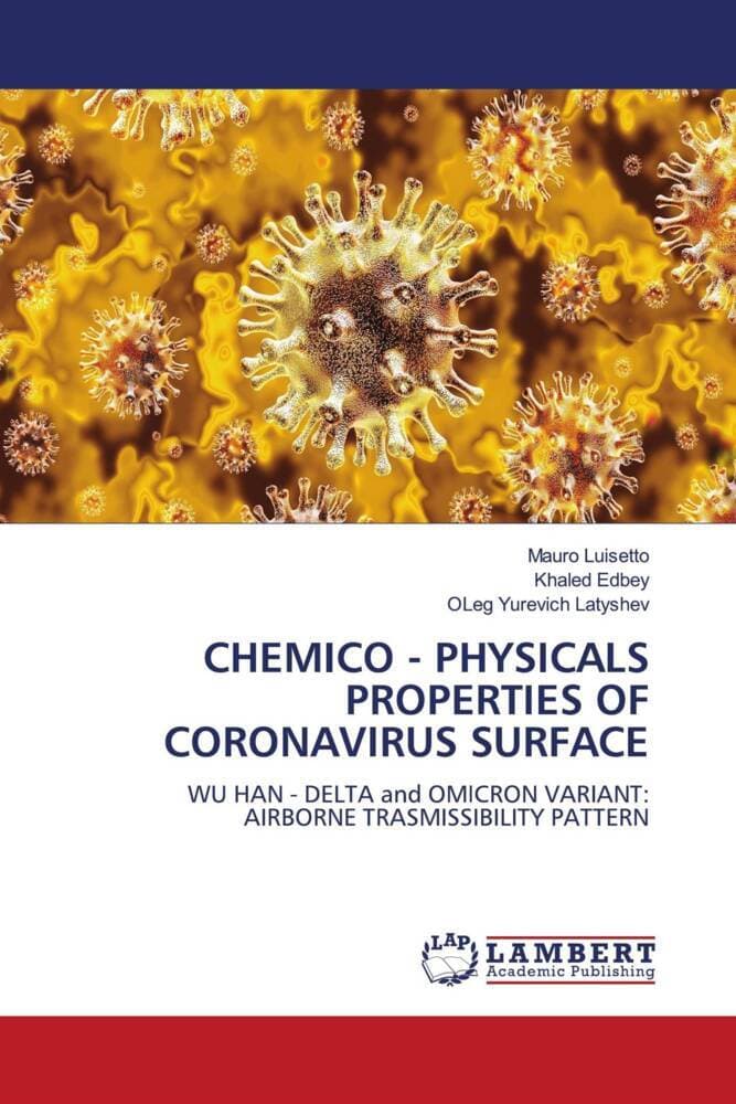CHEMICO - PHYSICALS PROPERTIES OF CORONAVIRUS SURFACE: WU HAN - DELTA and OMICRON VARIANT: AIRBORNE TRASMISSIBILITY PATTERN