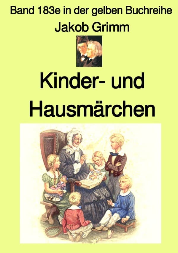 Kinder- und Hausmärchen - Band 183e in der gelben Buchreihe bei Jürgen Ruszkowski: Band 183e in der gelben Buchreihe. DE