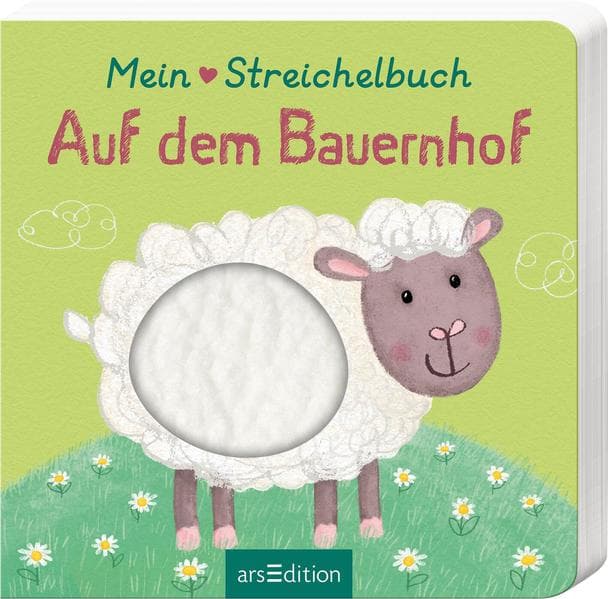 Mein liebstes Streichelbuch - Auf dem Bauernhof