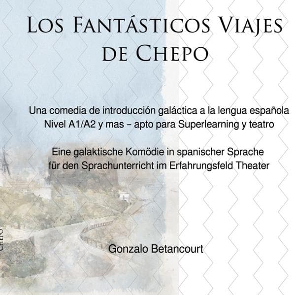 Los Fantásticos Viajes de Chepo - Eine galaktische Komödie in spanischer Sprache für den Sprachunte: DE