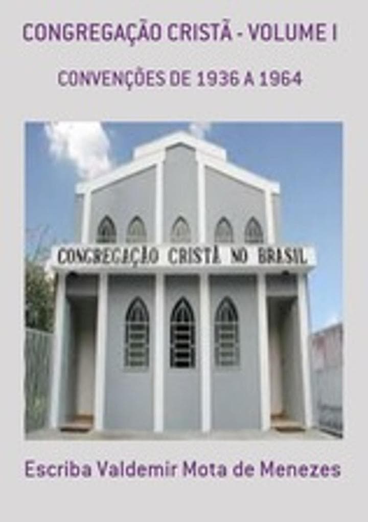 CONGREGAÇÃO CRISTÃ - VOLUME I