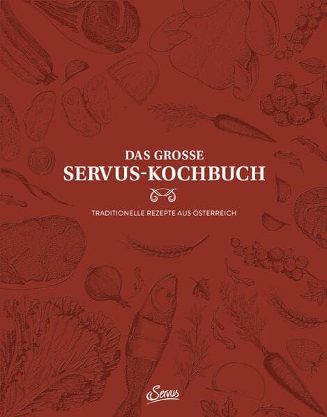 Das große Servus-Kochbuch Band 1